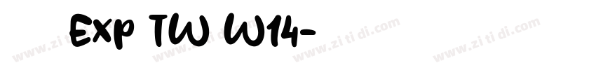夢源黑體 Exp TW W14字体转换